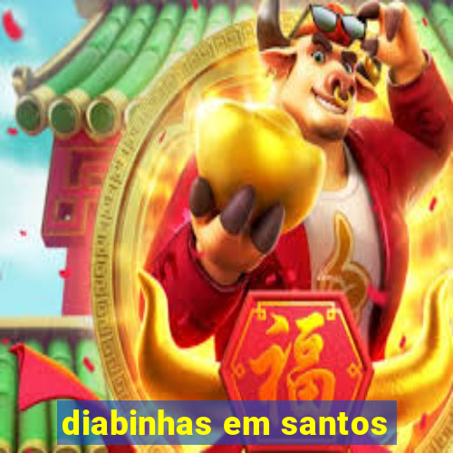 diabinhas em santos